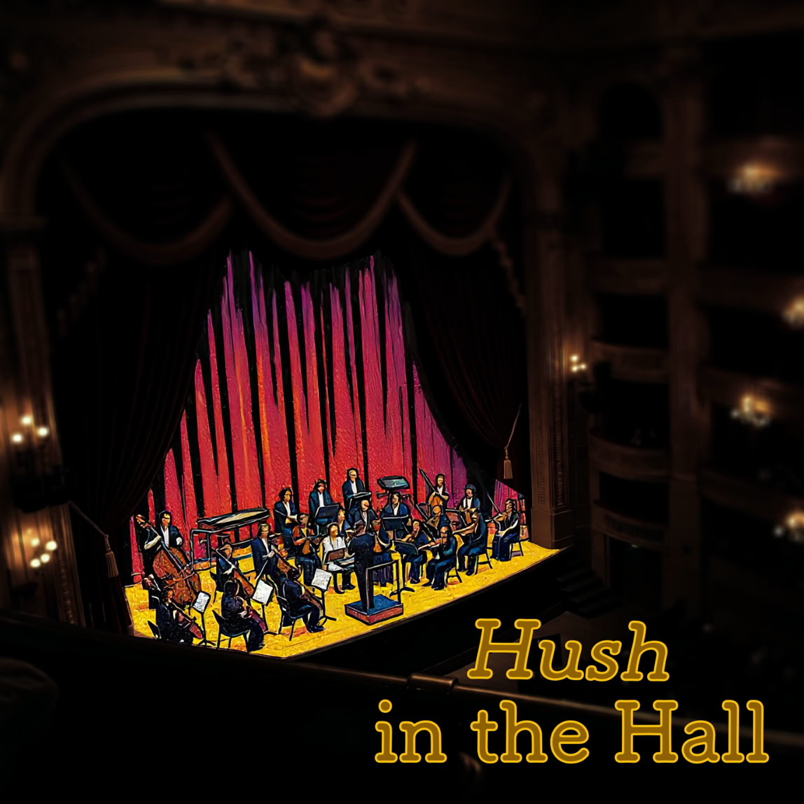 Album cover for "Hush in the Hall"